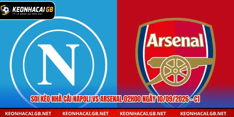 Soi kèo nhà cái Napoli vs Arsenal
