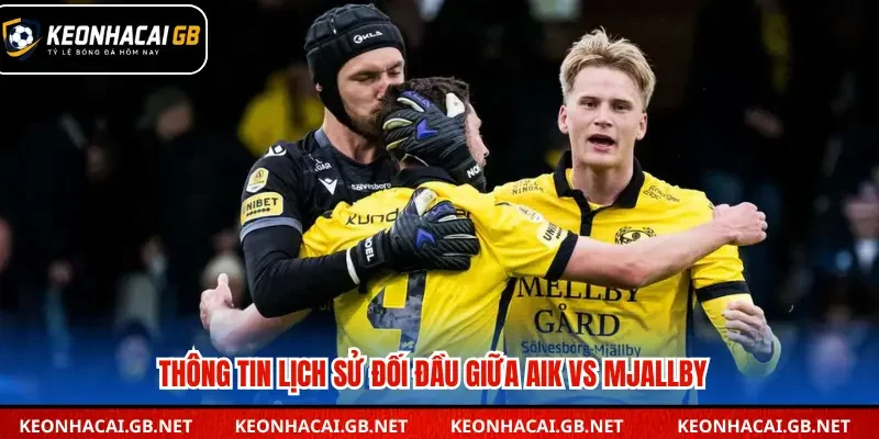 Soi kèo nhà cái AIK vs Mjallby qua đối đầu gần đây